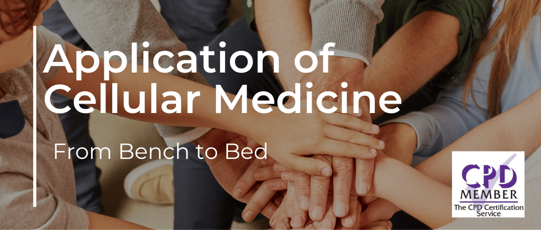 Application of Cellular Medicine