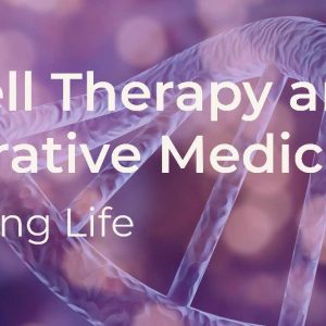 Stem Cell Therapy and Regenerative Medicine
