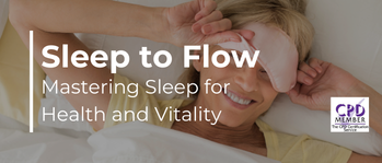 Sleep to Flow: Mastering Sleep for Health and Vitality