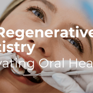 Bio-Regenerative Dentistry: Innovating Oral Health