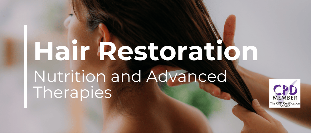 Hair Restoration: Nutrition and Advanced Therapies