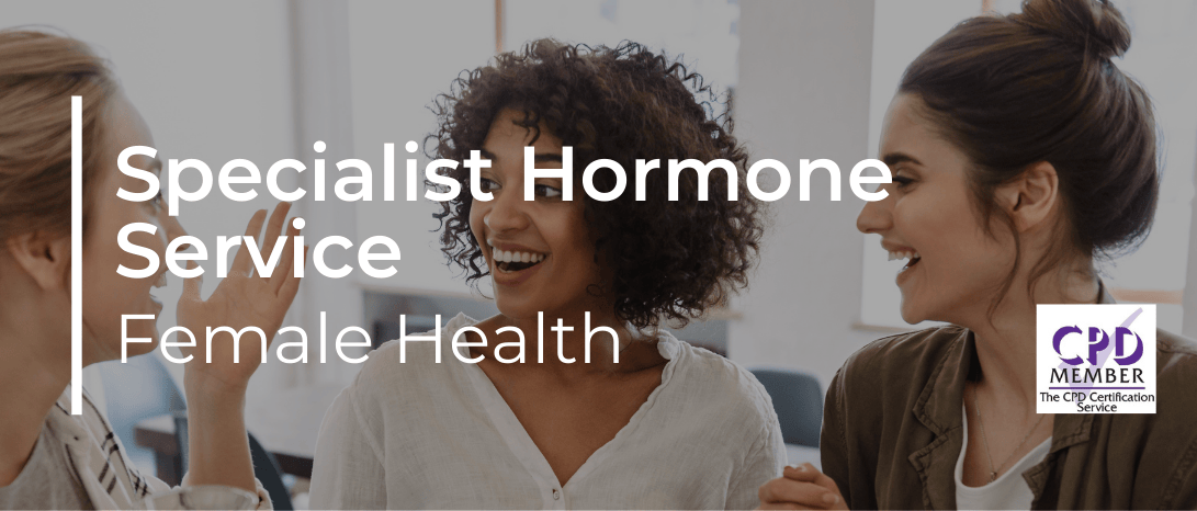 Specialist Hormone Service – Female Health